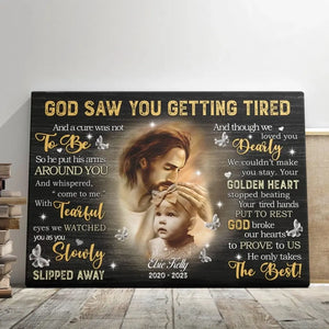 Personalized Canvas Prints Custom Photo, Remembrance Gifts, Baby Memorial Gifts, Sympathy Gifts, God Saw You Are Getting Tired Dem Canvas
