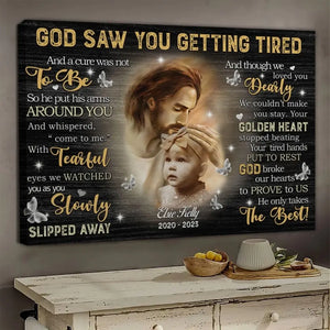 Personalized Canvas Prints Custom Photo, Remembrance Gifts, Baby Memorial Gifts, Sympathy Gifts, God Saw You Are Getting Tired Dem Canvas
