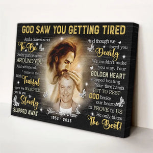 Memorial Canvas Prints - Personalized Canvas Prints - God Saw You are Getting Tired