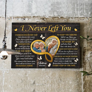 Personalized Canvas Prints, Custom Photo, Sympathy Loss Of Wife Husband, Memorial Gifts, I Never Left You Dem Canvas