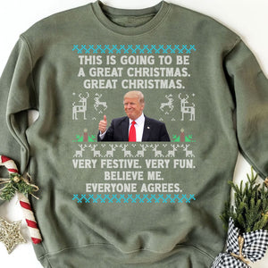 This Is Going To Be A Great Christmas, Funny Trump Ugly Sweater, Trump 2024 Sweatshirt, Trump Supporters Christmas Sweatshirt T1377 - GOP