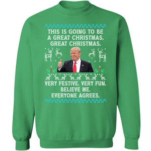 This Is Going To Be A Great Christmas, Funny Trump Ugly Sweater, Trump 2024 Sweatshirt, Trump Supporters Christmas Sweatshirt T1377 - GOP