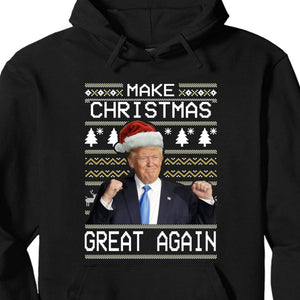 Make Christmas Great Again, Funny Trump Ugly Sweater, Trump 2024 Sweatshirt, Trump Supporters Christmas Sweatshirt T1380 - GOP
