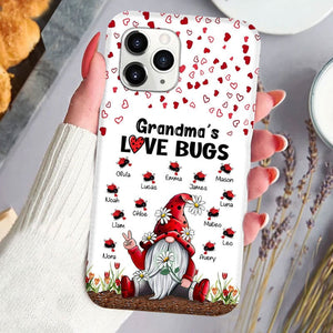 Grandma's Love Bugs Mommy Nana Grandma Auntie Personalized Phone Case nnd