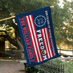 Custom Family Name 250 Years Of Freedom House Flag CH07 910124