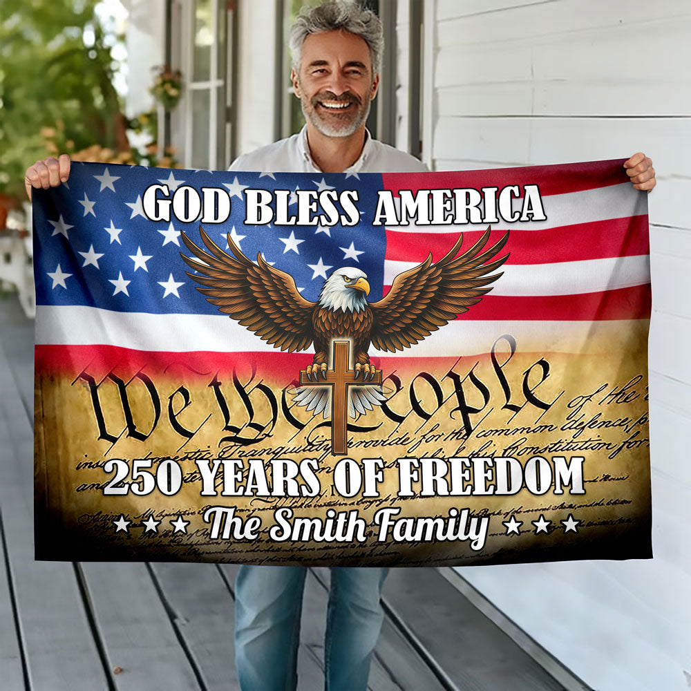 Personalized God Bless US 250 Years Of Freedom Banner House Flag HO82 900900
