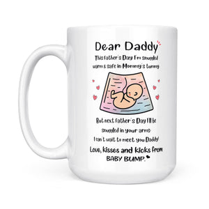 Dad To Be Next Father's Day I'll Be Snuggled In Your Arms Mug