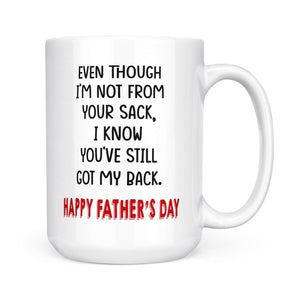 Father's Day Gift For Stepdad Even Though I'm Not From Your Sack Mug