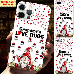 Grandma's Love Bugs Mommy Nana Grandma Auntie Personalized Phone Case nnd