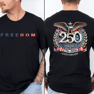 Freedom 250 Years Anniversary Dark Shirt | Patriotic 4th of July 1776β2026 Eagle US Flag - Two Sides