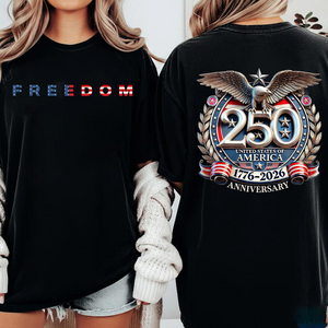 Freedom 250 Years Anniversary Dark Shirt | Patriotic 4th of July 1776β2026 Eagle US Flag - Two Sides