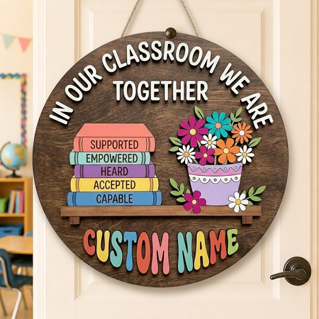 Teacher Classroom Sign, Personalized Wood Plaque For Inspirational Classroom Wall Decor