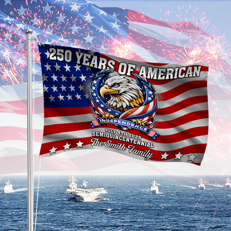 Custom Family Name 250 Years Of American Semiquincentennial Anniversary Banner House Flag TH10 898409