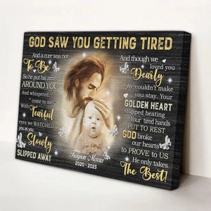 Personalized Canvas Prints Custom Photo, Remembrance Gifts, Baby Memorial Gifts, Sympathy Gifts, God Saw You Are Getting Tired Dem Canvas