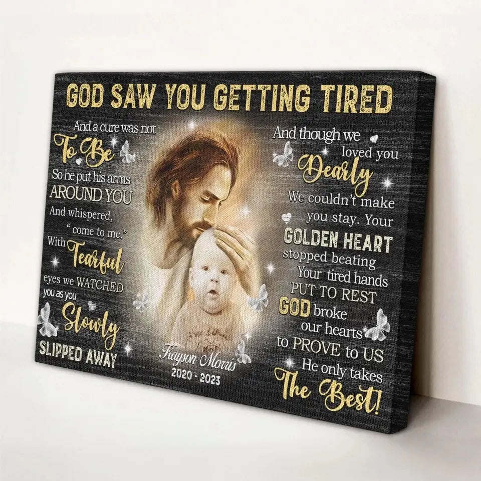 Personalized Canvas Prints Custom Photo, Remembrance Gifts, Baby Memorial Gifts, Sympathy Gifts, God Saw You Are Getting Tired Dem Canvas