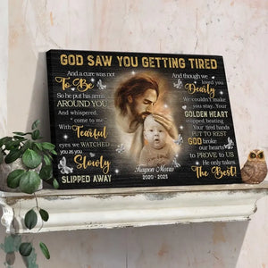Personalized Canvas Prints Custom Photo, Remembrance Gifts, Baby Memorial Gifts, Sympathy Gifts, God Saw You Are Getting Tired Dem Canvas