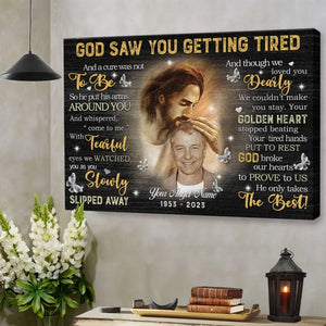 Memorial Canvas Prints - Personalized Canvas Prints - God Saw You are Getting Tired