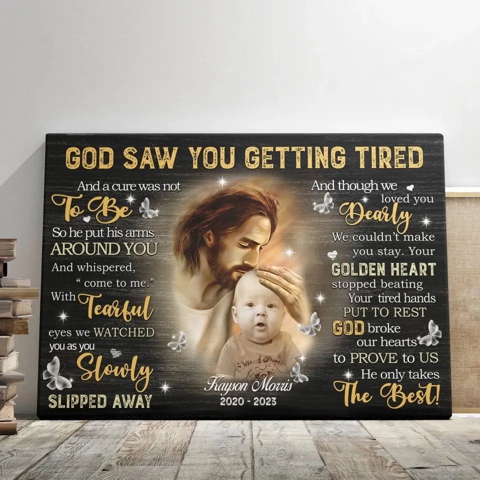 Personalized Canvas Prints Custom Photo, Remembrance Gifts, Baby Memorial Gifts, Sympathy Gifts, God Saw You Are Getting Tired Dem Canvas