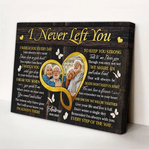 Personalized Canvas Prints, Custom Photo, Sympathy Loss Of Wife Husband, Memorial Gifts, I Never Left You Dem Canvas