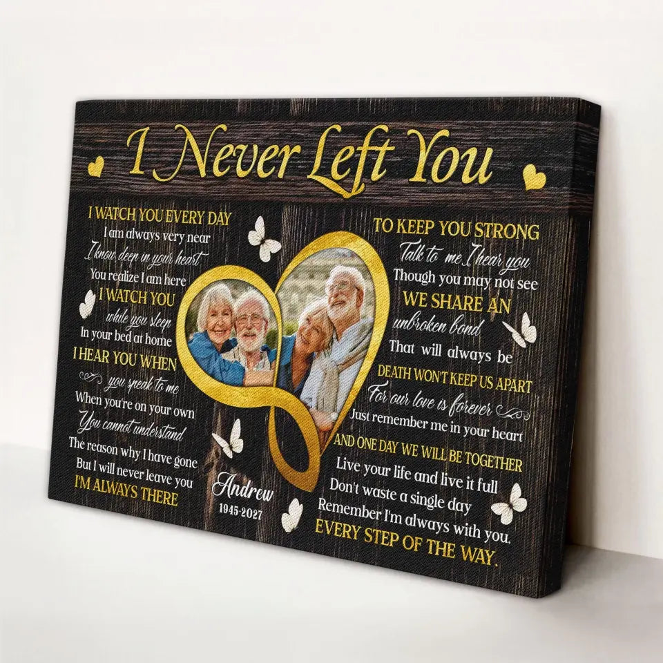 Personalized Canvas Prints, Custom Photo, Sympathy Loss Of Wife Husband, Memorial Gifts, I Never Left You Dem Canvas