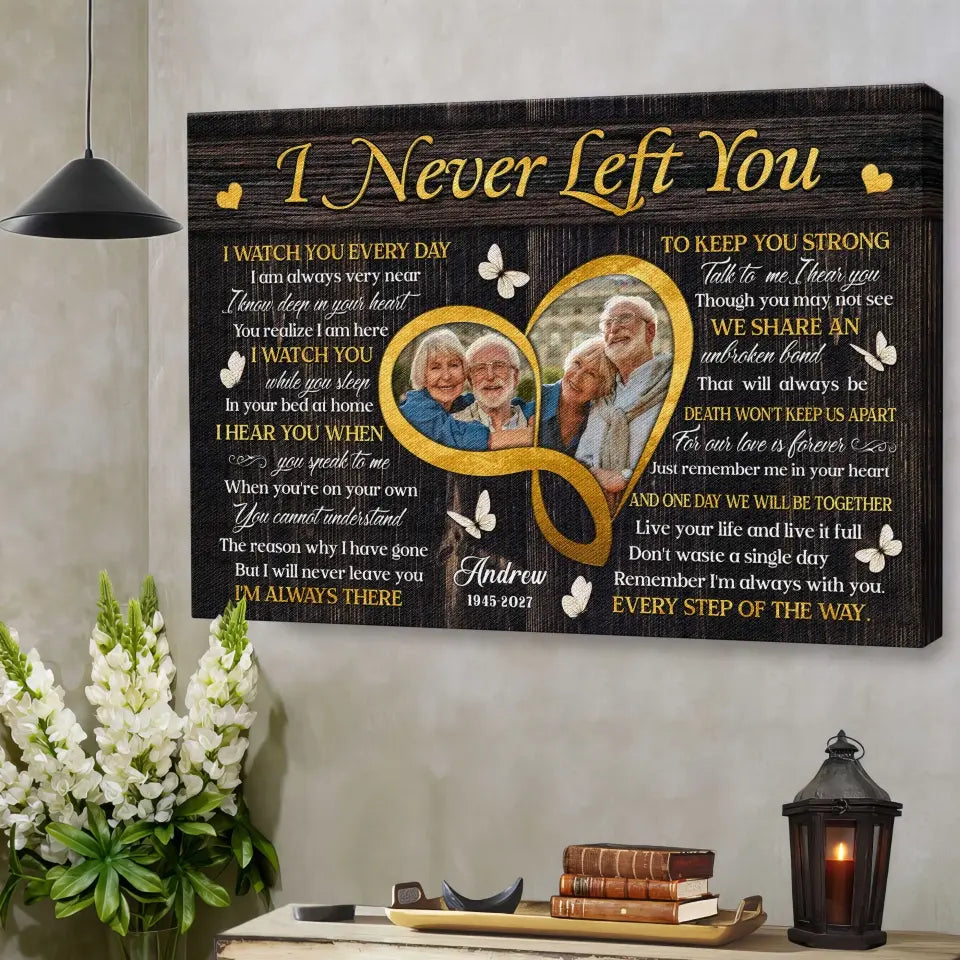 Personalized Canvas Prints, Custom Photo, Sympathy Loss Of Wife Husband, Memorial Gifts, I Never Left You Dem Canvas