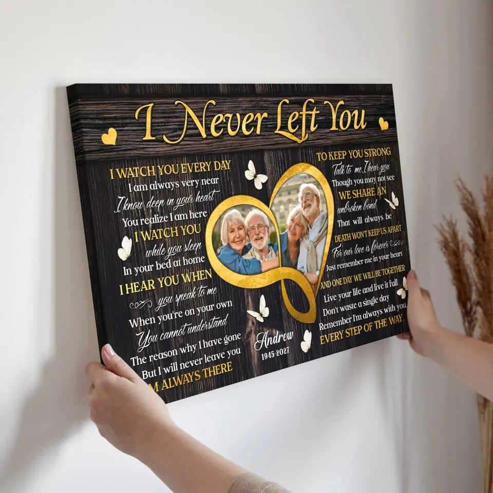 Personalized Canvas Prints, Custom Photo, Sympathy Loss Of Wife Husband, Memorial Gifts, I Never Left You Dem Canvas