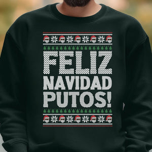 Feliz Navidad Putos Ugly Sweater, Republican Shirt, Trump 2024 Sweatshirt, Trump Supporters Christmas Sweatshirt T1379 - GOP