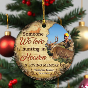 Memorial Personalized Ornament - Custom Photo & Text - Someone We Love Is Hunting in Heaven Memorial Ornament - Dem Canvas
