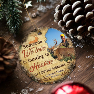 Memorial Personalized Ornament - Custom Photo & Text - Someone We Love Is Hunting in Heaven Memorial Ornament - Dem Canvas