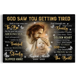 Personalized Canvas Prints Custom Photo, Remembrance Gifts, Baby Memorial Gifts, Sympathy Gifts, God Saw You Are Getting Tired Dem Canvas