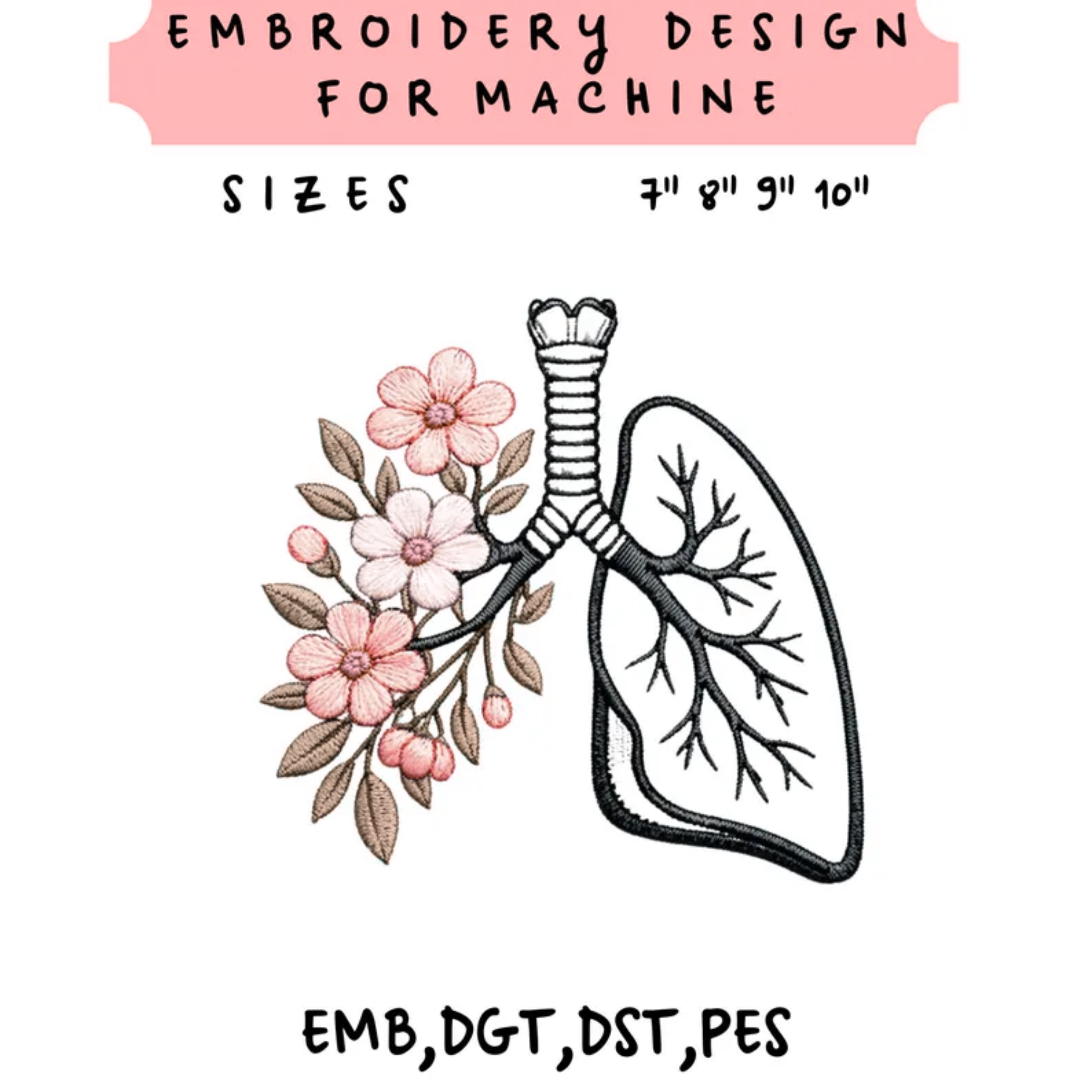 Floral Lungs Embroidery File Medical Anatomy Flower Lung Design Nurse Doctor Healthcare Machine Stitch Pattern