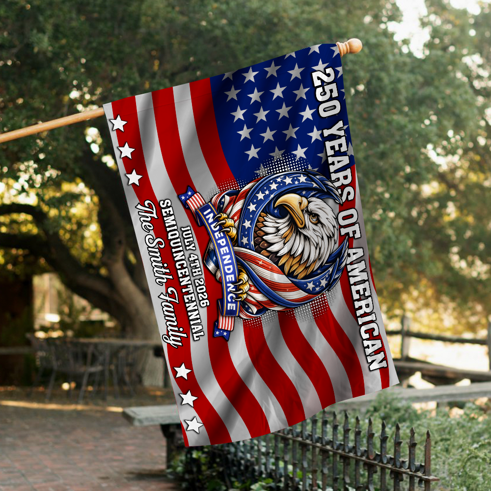 Custom Family Name 250 Years Of American Semiquincentennial Anniversary Banner House Flag TH10 898409