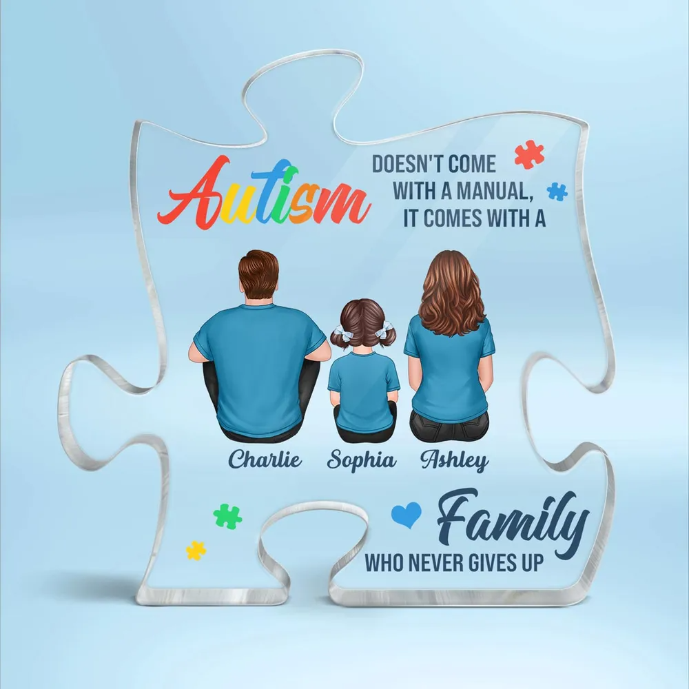 Autism Comes With A Family Never Give Up - Personalized Acrylic Plaque Custom Shape - Gift For Family, Autism Awareness