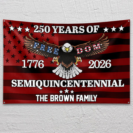 Custom Family Name Unites State 250 Years Of Freedom Semiquincentennial House Flag LM32 897555