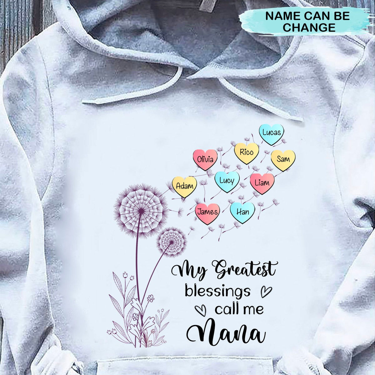 My Greatest Blessings call me Grandma,Mommy, Nana, Auntie Dandelions Personalized Hoodie Shirt SC2493