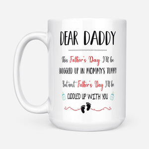 I'll Be Snuggled Up In Mommy's Tummy Mug Father's Day Gift For Dad To Be