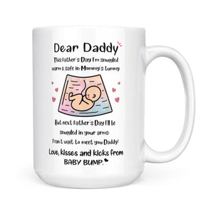 Dad To Be Next Father's Day I'll Be Snuggled In Your Arms Mug