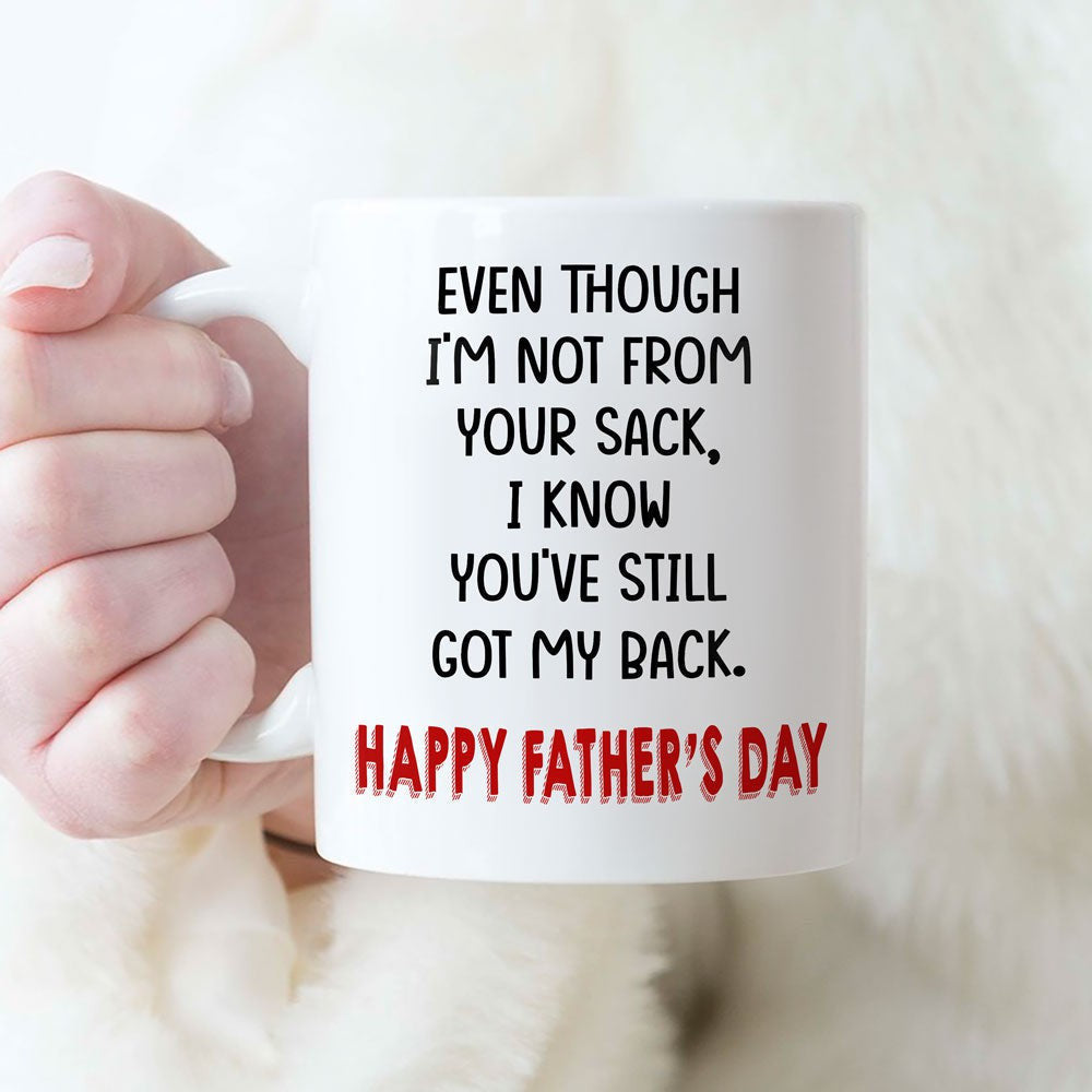 Father's Day Gift For Stepdad Even Though I'm Not From Your Sack Mug
