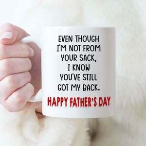 Father's Day Gift For Stepdad Even Though I'm Not From Your Sack Mug