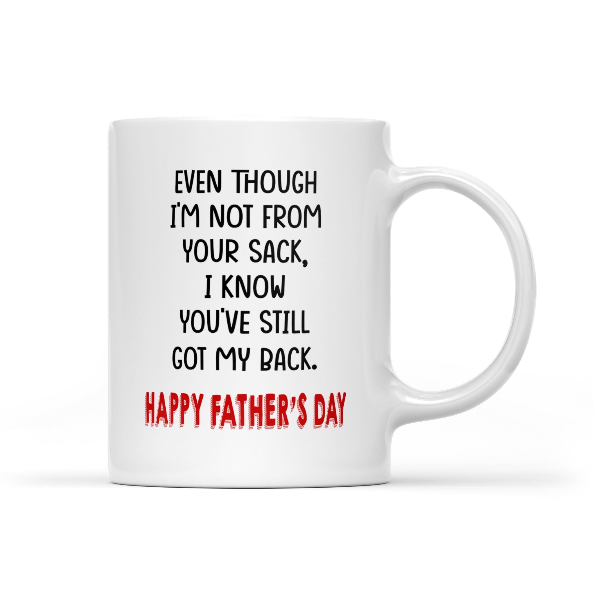 Father's Day Gift For Stepdad Even Though I'm Not From Your Sack Mug