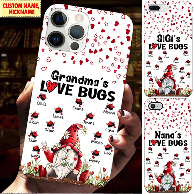 Grandma's Love Bugs  Mommy Nana Grandma Auntie Personalized Phone Case nnd
