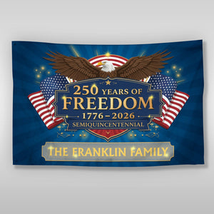Personalized Family Name 250 Years Of Freedom Semiquincentennial Banner House Flag TH10 898423